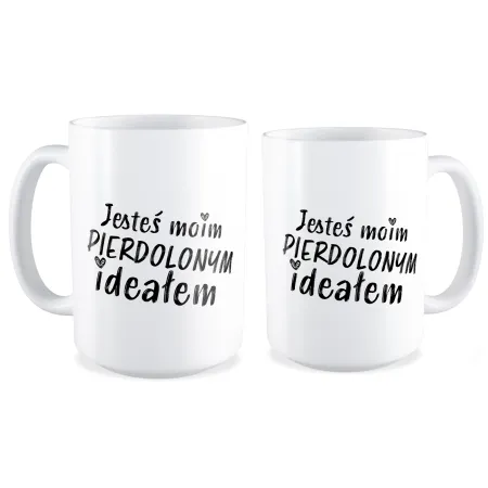 Duży Kubek MIŁOSNY Jesteś moim pi*rdolonym ideałem